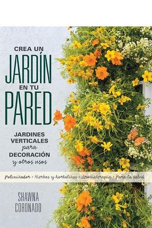 CREA UN JARDIN EN TU PARED | 9780857628121 | CORONADO, SHAWNA | Llibreria Drac - Llibreria d'Olot | Comprar llibres en català i castellà online