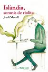 ISLÀNDIA SOMNIS DE RIOLITA | 9788415539735 | MORELL, JORDI | Llibreria Drac - Llibreria d'Olot | Comprar llibres en català i castellà online