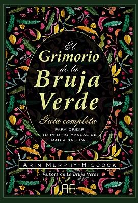 GRIMORIO DE LA BRUJA VERDE, EL | 9788417851385 | MURPHY-HISCOCK, ARIN | Llibreria Drac - Llibreria d'Olot | Comprar llibres en català i castellà online