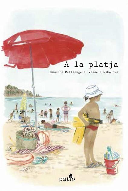 A LA PLATJA | 9788417114411 | MATTIANGELI, SUSANNA; NIKOLOVA, VESSELA | Llibreria Drac - Llibreria d'Olot | Comprar llibres en català i castellà online