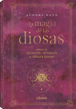 MAGIA DE LAS DIOSAS, LA | 9788411540148 | KANE, AURORA | Llibreria Drac - Llibreria d'Olot | Comprar llibres en català i castellà online