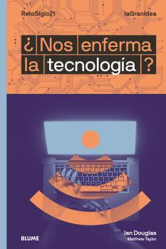 LAGRANIDEA. ¿NOS ENFERMA LA TECNOLOGÍA? | 9788418459047 | DOUGLAS, IAN; TAYLOR, MATTHEW | Llibreria Drac - Llibreria d'Olot | Comprar llibres en català i castellà online