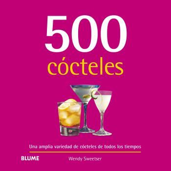 500 CÓCTELES | 9788418459269 | SWEETSER, WENDY | Llibreria Drac - Llibreria d'Olot | Comprar llibres en català i castellà online