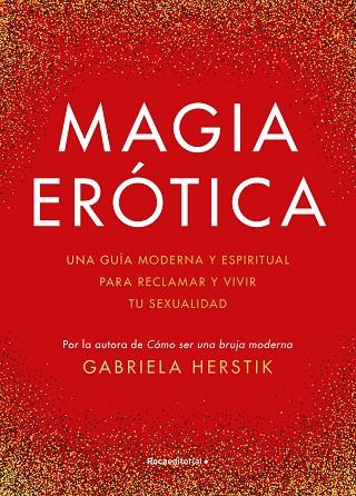MAGIA ERÓTICA | 9788419283900 | HERSTIK, GABRIELA | Llibreria Drac - Librería de Olot | Comprar libros en catalán y castellano online