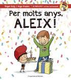 PER MOLTS ANYS ALEIX! | 9788490344330 | ROIG, ROGER; PRADES, HUGO | Llibreria Drac - Llibreria d'Olot | Comprar llibres en català i castellà online