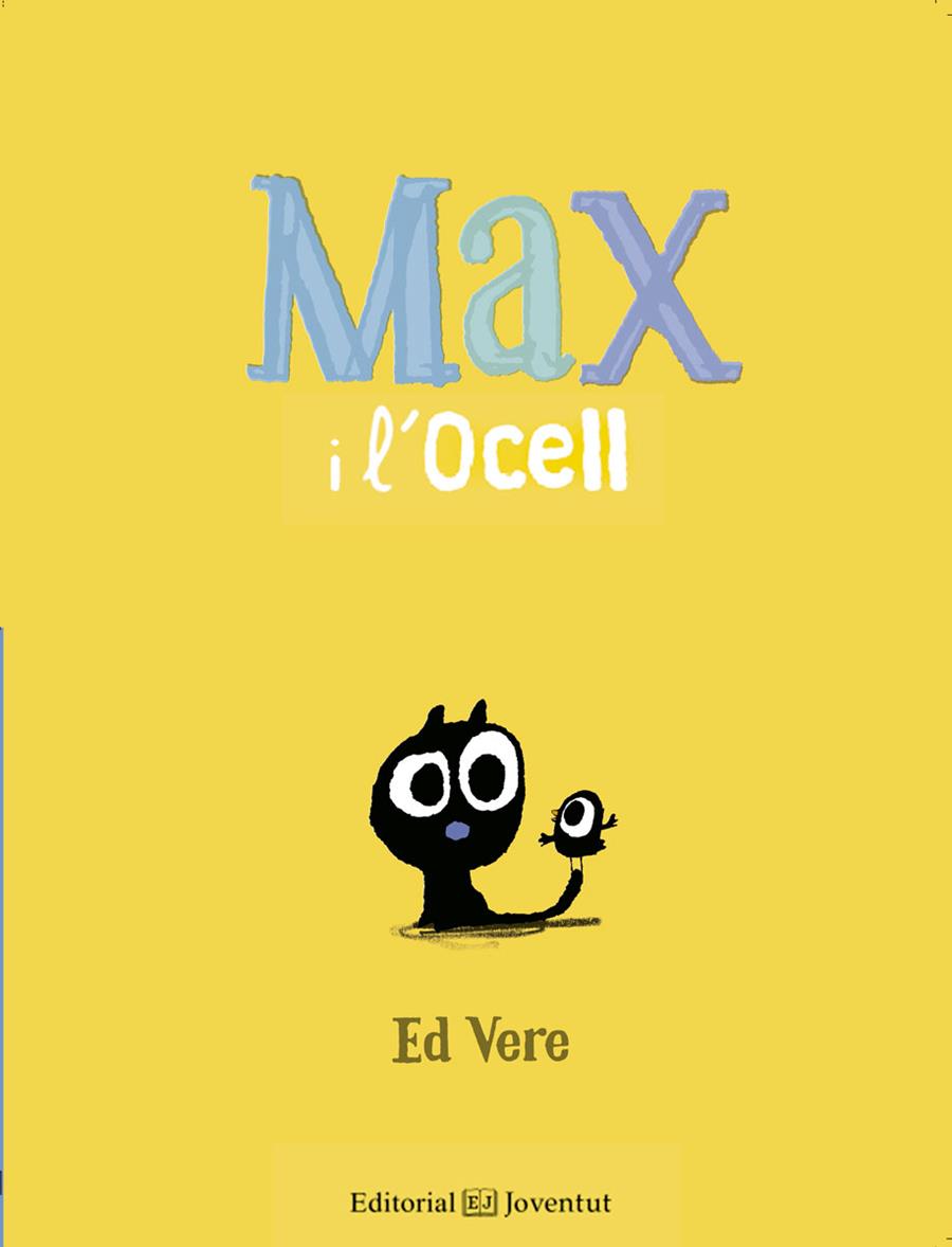 MAX I L'OCELL | 9788426144164 | VERE, ED | Llibreria Drac - Llibreria d'Olot | Comprar llibres en català i castellà online