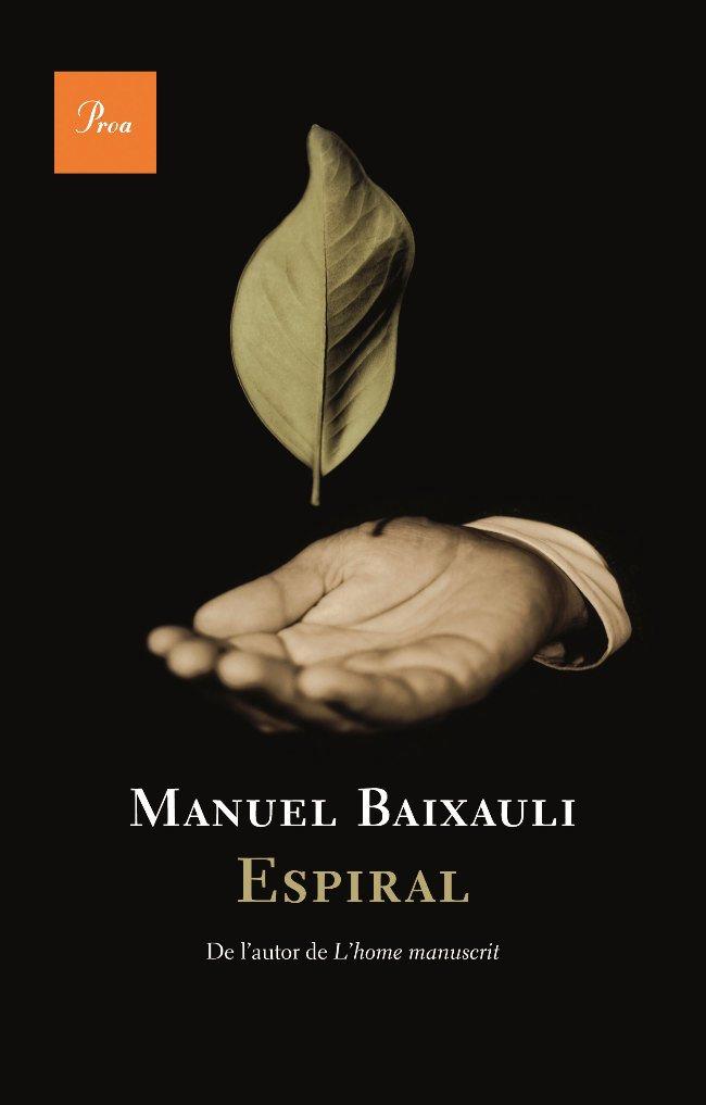 ESPIRAL | 9788482561028 | BAIXAULI, MANUEL | Llibreria Drac - Llibreria d'Olot | Comprar llibres en català i castellà online