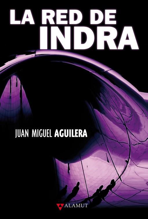 RED DE INDRA, LA | 9788498890235 | AGUILERA, JUAN MIGUEL | Llibreria Drac - Llibreria d'Olot | Comprar llibres en català i castellà online