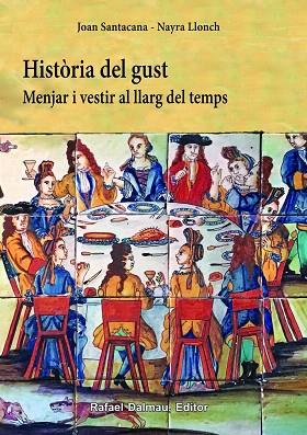 HISTORIA DEL GUST | 9788423208500 | SANTACANA, JOAN | Llibreria Drac - Librería de Olot | Comprar libros en catalán y castellano online