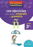 120 EJERCICIOS PARA REPASAR ORTOGRAFIA Y GRAMATICA 3º PRIMAR | 9788429407631 | Llibreria Drac - Librería de Olot | Comprar libros en catalán y castellano online