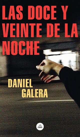 DOCE Y VEINTE DE LA NOCHE, LAS | 9788439736202 | GALERA, DANIEL | Llibreria Drac - Llibreria d'Olot | Comprar llibres en català i castellà online