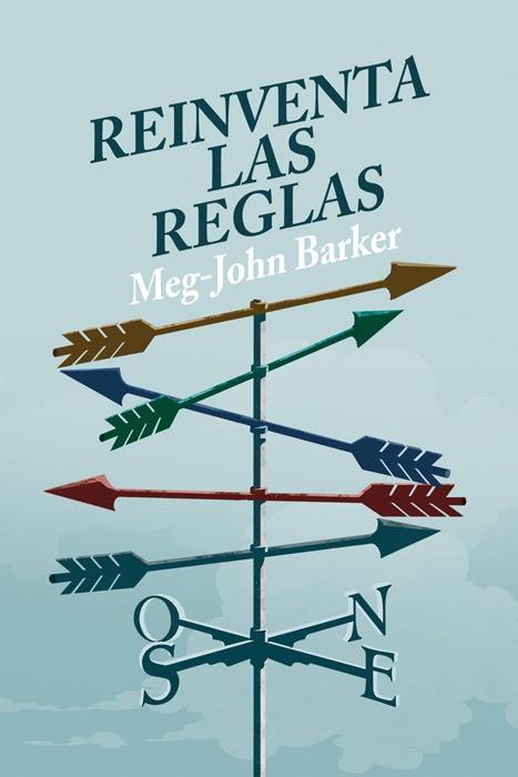 REINVENTA LAS REGLAS | 9788415373728 | BARKER, MEG-JOHN | Llibreria Drac - Llibreria d'Olot | Comprar llibres en català i castellà online