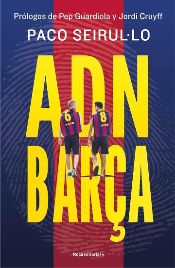 ADN BARÇA | 9788419965004 | SEIRUL·LO, PACO | Llibreria Drac - Librería de Olot | Comprar libros en catalán y castellano online