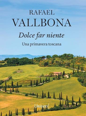DOLCE FAR NIENTE | 9788418887819 | VALLBONA, RAFAEL | Llibreria Drac - Llibreria d'Olot | Comprar llibres en català i castellà online