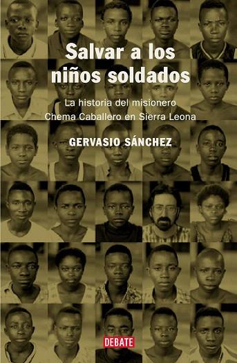 SALVAR A LOS NIÑOS SOLDADOS | 9788418967573 | SÁNCHEZ, GERVASIO | Llibreria Drac - Llibreria d'Olot | Comprar llibres en català i castellà online