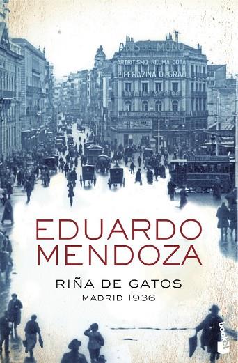 RIÑA DE GATOS. MADRID 1936 | 9788408004370 | MENDOZA, EDUARDO | Llibreria Drac - Librería de Olot | Comprar libros en catalán y castellano online