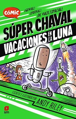 VACACIONES EN LA LUNA (SPER CHAVAL 2) | 9788411209823 | RILEY, ANDY | Llibreria Drac - Llibreria d'Olot | Comprar llibres en català i castellà online