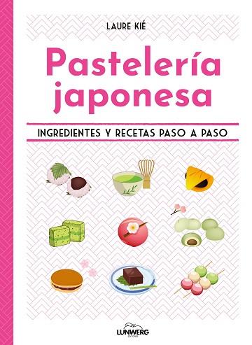 PASTELERÍA JAPONESA | 9788419875426 | KIÉ, LAURE | Llibreria Drac - Llibreria d'Olot | Comprar llibres en català i castellà online