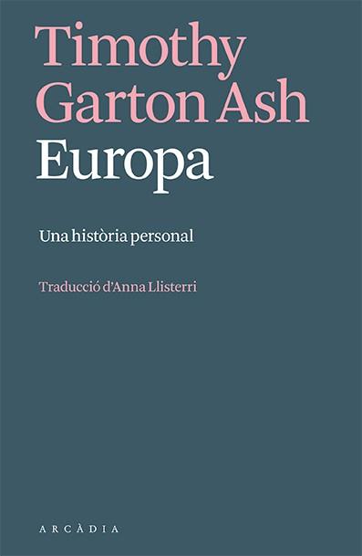 EUROPA | 9788412667349 | GARTON ASH, TIMOTHY | Llibreria Drac - Llibreria d'Olot | Comprar llibres en català i castellà online