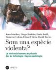 SOM UNA ESPÈCIE VIOLENTA? | 9788447537129 | AADD | Llibreria Drac - Llibreria d'Olot | Comprar llibres en català i castellà online