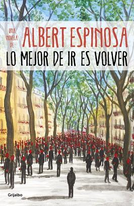 LO MEJOR DE IR ES VOLVER | 9788425357633 | ESPINOSA, ALBERT | Llibreria Drac - Llibreria d'Olot | Comprar llibres en català i castellà online