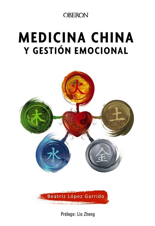 MEDICINA CHINA Y GESTION EMOCIONAL | 9788441542181 | LOPEZ GARRIDO, BEATRIZ | Llibreria Drac - Librería de Olot | Comprar libros en catalán y castellano online