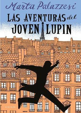 AVENTURAS DEL JOVEN LUPIN, LAS | 9788418054518 | PALAZZESI, MARTA | Llibreria Drac - Llibreria d'Olot | Comprar llibres en català i castellà online