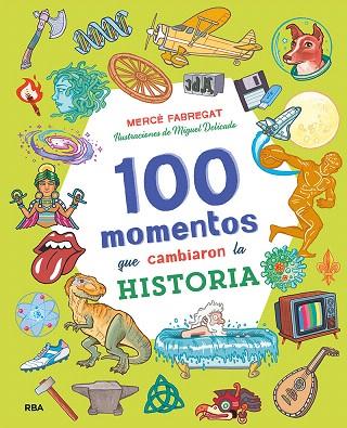 100 MOMENTOS QUE CAMBIARON LA HISTORIA | 9788427218062 | FABREGAT, MERCÈ | Llibreria Drac - Librería de Olot | Comprar libros en catalán y castellano online