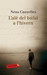 ALE DEL BUFAL A L'HIVERN, L' | 9788499301655 | CANYELLES, NEUS | Llibreria Drac - Librería de Olot | Comprar libros en catalán y castellano online