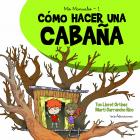 COM FER UNA CABANA (ELS MEUS MANUALS 4) | 9788490349113 | LLORET, TON/ GARRANCHO, MARTI | Llibreria Drac - Llibreria d'Olot | Comprar llibres en català i castellà online