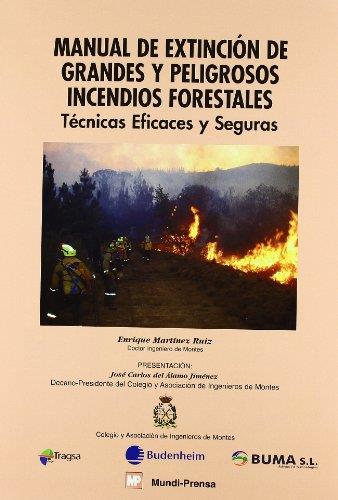 MANUAL DE EXTINCION DE GRANDES Y PELIGROSOS INCENDIOS FOREST | 9788484764076 | MARTINEZ RUIZ, ENRIQUE | Llibreria Drac - Llibreria d'Olot | Comprar llibres en català i castellà online