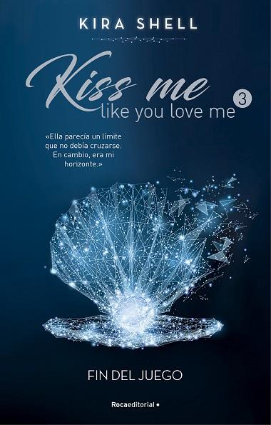 FIN DEL JUEGO (KISS ME LIKE YOU LOVE ME 3) | 9788419283702 | SHELL, KIRA | Llibreria Drac - Llibreria d'Olot | Comprar llibres en català i castellà online