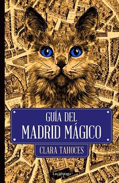 GUÍA DEL MADRID MÁGICO | 9788418015533 | AHOCES, CLARA | Llibreria Drac - Llibreria d'Olot | Comprar llibres en català i castellà online