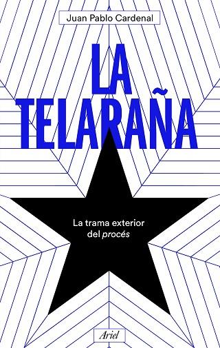 TELARAÑA, LA | 9788434431621 | CARDENAL, JUAN PABLO | Llibreria Drac - Librería de Olot | Comprar libros en catalán y castellano online