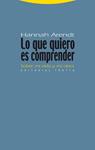 LO QUE QUIERO ES COMPRENDER | 9788498791815 | ARENDT, HANNAH | Llibreria Drac - Librería de Olot | Comprar libros en catalán y castellano online