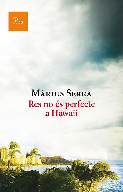 RES NO ÉS PERFECTE A HAWAII | 9788475886046 | SERRA, MARIUS | Llibreria Drac - Llibreria d'Olot | Comprar llibres en català i castellà online