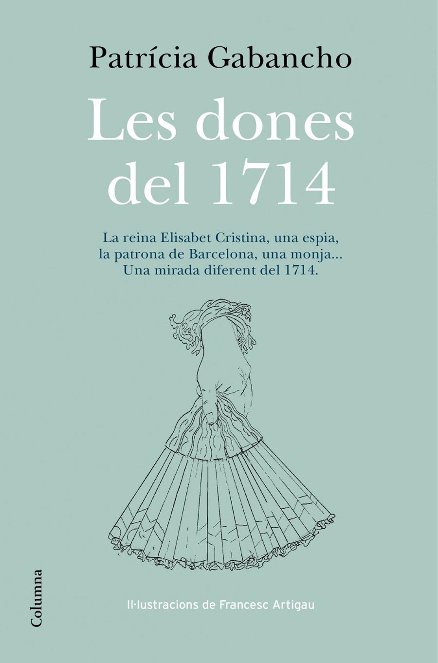 DONES DEL 1714, LES | 9788466418348 | GABANCHO, PATRICIA | Llibreria Drac - Llibreria d'Olot | Comprar llibres en català i castellà online