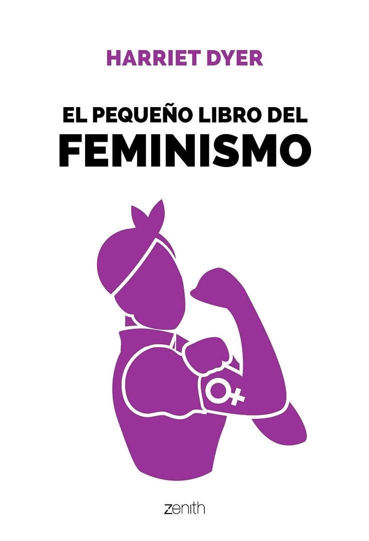 PEQUEÑO LIBRO DEL FEMINISMO, EL | 9788408196396 | DYER, HARRIET | Llibreria Drac - Llibreria d'Olot | Comprar llibres en català i castellà online