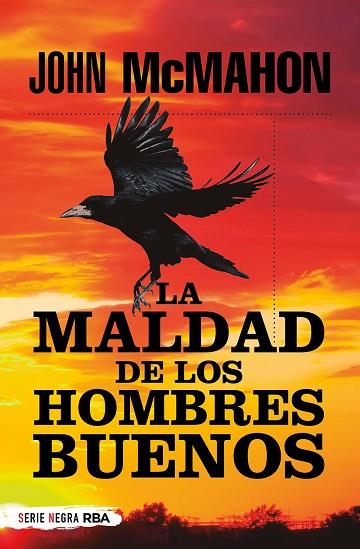MALDAD DE LOS HOMBRES BUENOS BUENOS, LA  | 9788491876083 | MCMAHON, JOHN | Llibreria Drac - Llibreria d'Olot | Comprar llibres en català i castellà online