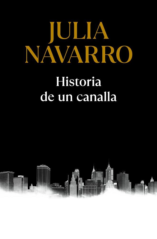 HISTORIA DE UN CANALLA | 9788466357500 | NAVARRO, JULIA | Llibreria Drac - Llibreria d'Olot | Comprar llibres en català i castellà online