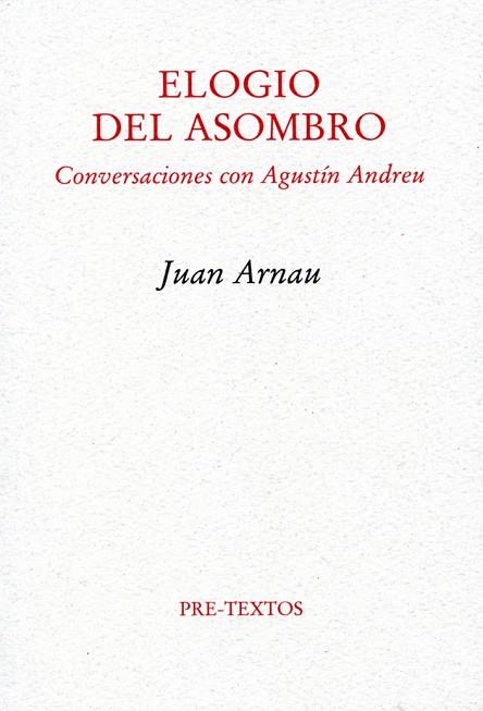 ELOGIO DEL ASOMBRO | 9788492913183 | ARNAU, JUAN | Llibreria Drac - Llibreria d'Olot | Comprar llibres en català i castellà online