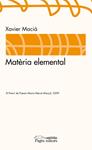 MATERIA ELEMENTAL | 9788497797634 | MACIA, XAVIER | Llibreria Drac - Llibreria d'Olot | Comprar llibres en català i castellà online
