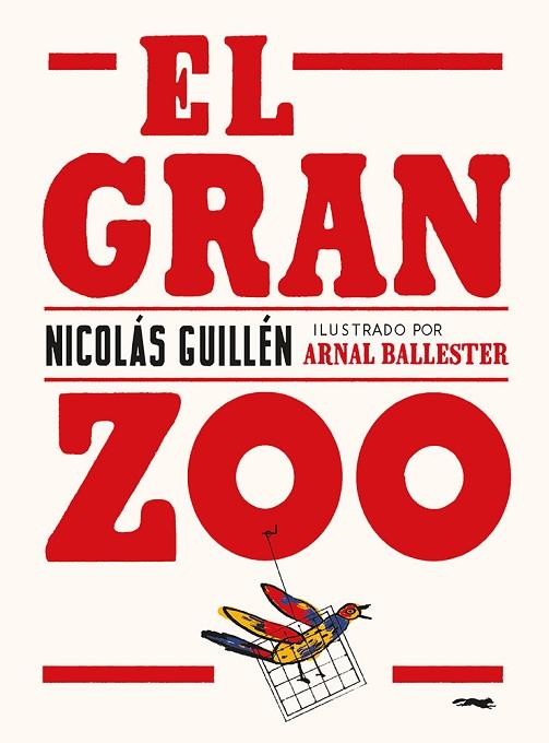 GRAN ZOO, EL | 9788412470758 | GUILLÉN, NICOLÁS | Llibreria Drac - Llibreria d'Olot | Comprar llibres en català i castellà online
