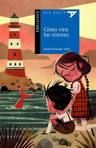 CÓMO RÍEN LAS SIRENAS | 9788414032077 | FERNÁNDEZ SIFRES, DAVID | Llibreria Drac - Llibreria d'Olot | Comprar llibres en català i castellà online