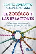 ZODÍACO Y LAS RELACIONES, EL | 9788418801051 | LODI, ALEJANDRO; LEVERATTO, BEATRIZ | Llibreria Drac - Llibreria d'Olot | Comprar llibres en català i castellà online