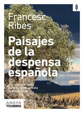 PAISAJES DE LA DESPENSA ESPAÑOLA | 9788491585336 | RIBES GEGÚNDEZ, FRANCESC | Llibreria Drac - Llibreria d'Olot | Comprar llibres en català i castellà online