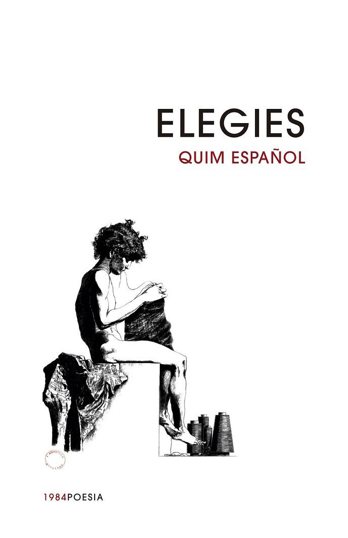 ELEGIES | 9788416987191 | ESPAÑOL, QUIM | Llibreria Drac - Llibreria d'Olot | Comprar llibres en català i castellà online