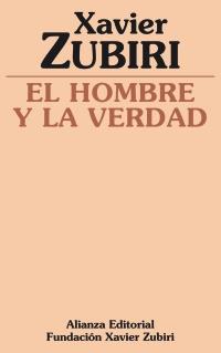 HOMBRE Y LA VERDAD, EL | 9788420690582 | ZUBIRI, XAVIER | Llibreria Drac - Llibreria d'Olot | Comprar llibres en català i castellà online