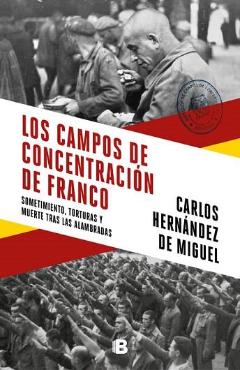 CAMPOS DE CONCENTRACIÓN DE FRANCO, LOS | 9788466664783 | HERNÁNDEZ DE MIGUEL, CARLOS | Llibreria Drac - Llibreria d'Olot | Comprar llibres en català i castellà online