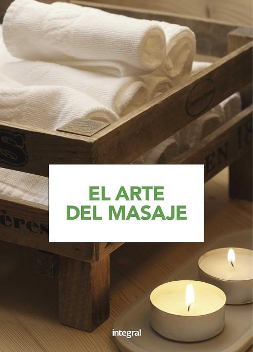 ARTE DEL MASAJE, EL | 9788491180814 | AA.DD. | Llibreria Drac - Llibreria d'Olot | Comprar llibres en català i castellà online